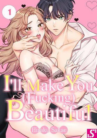 I'll Make You (Fucking) Beautiful