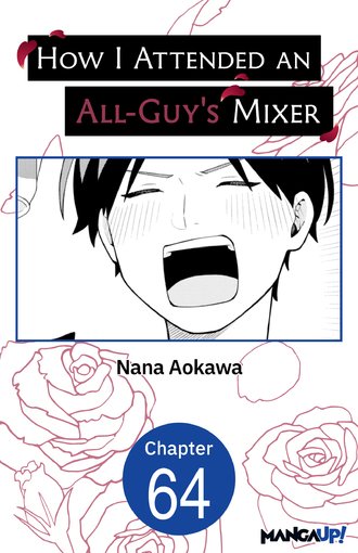 How I Attended an All-Guy's Mixer #64