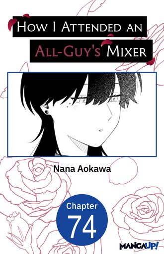 How I Attended an All-Guy's Mixer #74