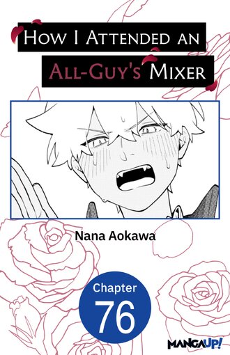 How I Attended an All-Guy's Mixer #76