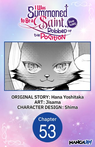 I Was Summoned to Be a Saint, but Was Robbed of the Position #53