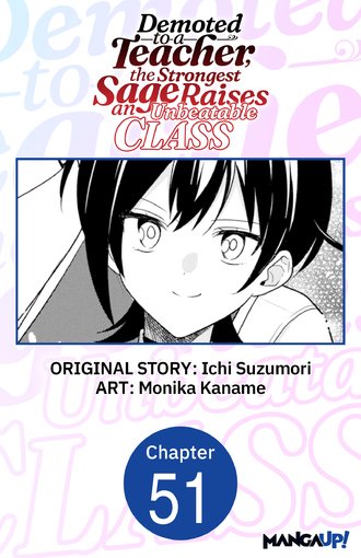 Demoted to a Teacher, the Strongest Sage Raises an Unbeatable Class #51