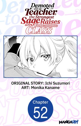 Demoted to a Teacher, the Strongest Sage Raises an Unbeatable Class #52