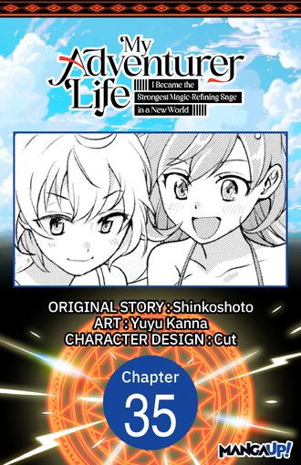 My Adventurer Life: I Became the Strongest Magic-Refining Sage in a New World #35