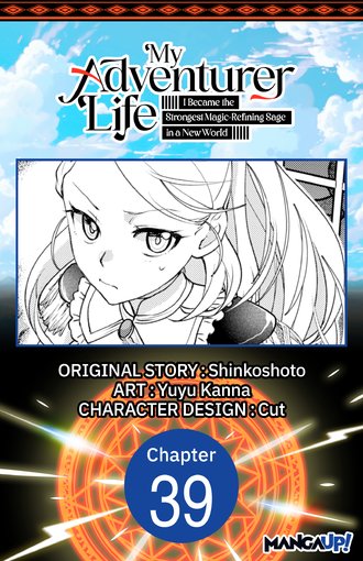 My Adventurer Life: I Became the Strongest Magic-Refining Sage in a New World #39