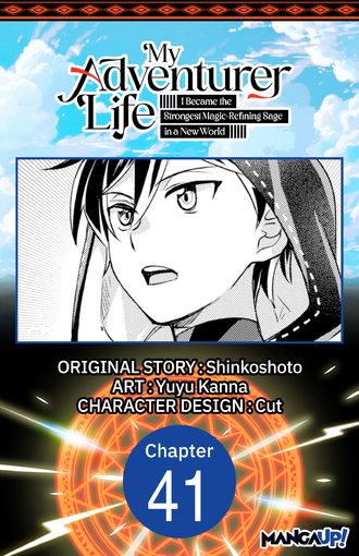 My Adventurer Life: I Became the Strongest Magic-Refining Sage in a New World #41