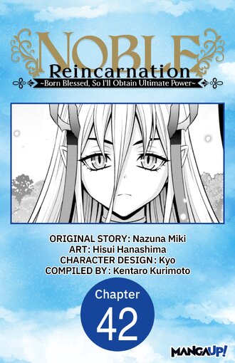 Noble Reincarnation ~Born Blessed, So I'll Obtain Ultimate Power~ #42
