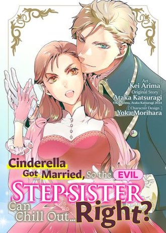 Cinderella Got Married, So the Evil Stepsister Can Chill Out...Right? #16