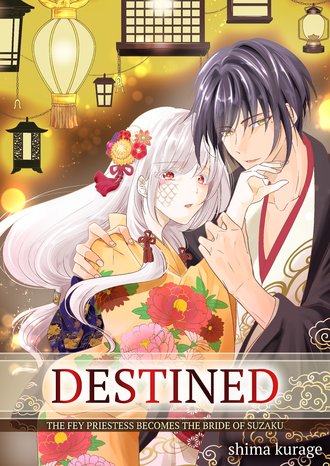 Destined: The Fey Priestess Becomes the Bride of Suzaku