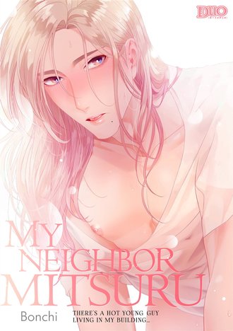 My Neighbor Mitsuru -There's A Hot Young Guy Living in My Building...-