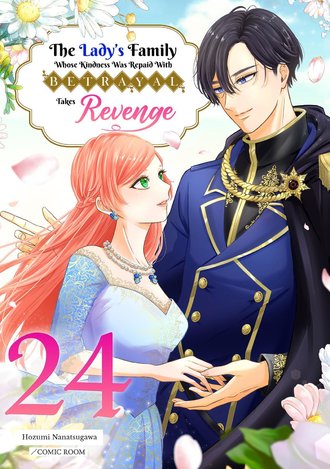 The Lady's Family Whose Kindness Was Repaid With Betrayal Takes Revenge #24