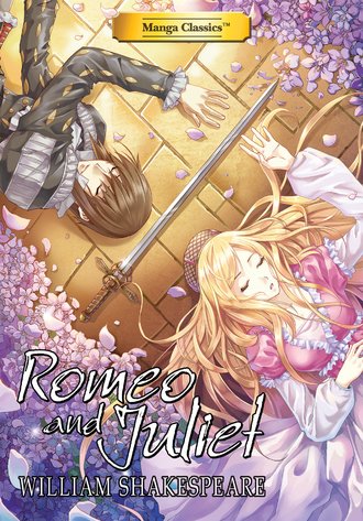 Manga Classics: Romeo and Juliet: Full Original Text Edition