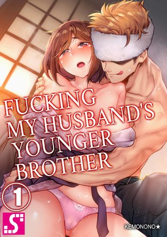 Fucking My Husband's Younger Brother-Full Color