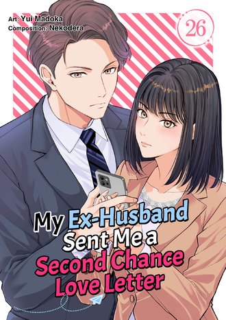 My Ex-Husband Sent Me a Second Chance Love Letter #26