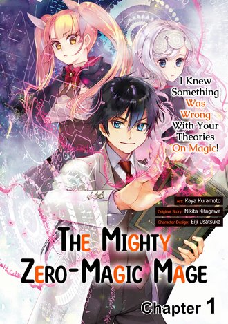 The Mighty Zero-Magic Mage: I Knew Something Was Wrong With Your Theories On Magic!