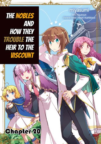 The Nobles and How They Trouble the Heir to the Viscount #20