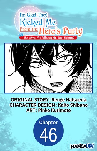 I'm Glad They Kicked Me From The Hero's Party... But Why're you following me, Great Saintess? #46