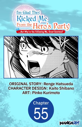 I'm Glad They Kicked Me From The Hero's Party... But Why're you following me, Great Saintess? #55