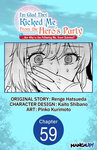 I'm Glad They Kicked Me From The Hero's Party... But Why're you following me, Great Saintess? #59
