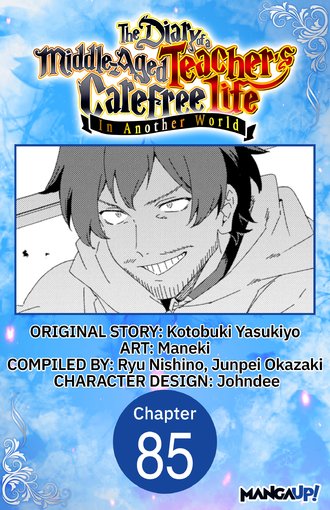 The Diary of a Middle-Aged Teacher's Carefree Life in Another World #85