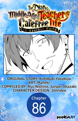 The Diary of a Middle-Aged Teacher's Carefree Life in Another World #86