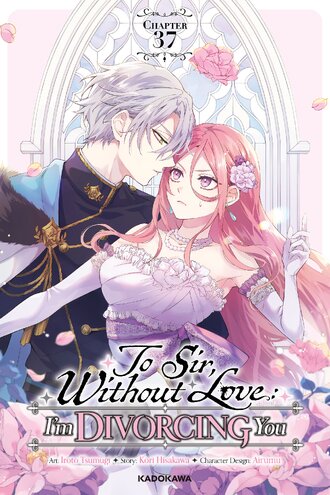 <Chapter release>To Sir, Without Love: I'm Divorcing You #38