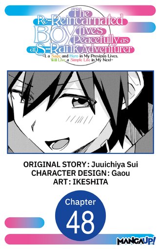 The Re-Reincarnated Boy Lives Peacefully as an S-Rank Adventurer ~ I, a Sage and Hero in My Previous Lives, Will Live a Simple Life in My Next ~ #48