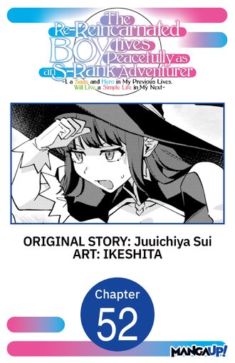 The Re-Reincarnated Boy Lives Peacefully as an S-Rank Adventurer ~ I, a Sage and Hero in My Previous Lives, Will Live a Simple Life in My Next ~ #52