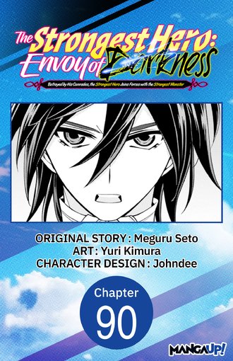 The Strongest Hero: Envoy of Darkness -Betrayed by His Comrades, the Strongest Hero Joins Forces with the Strongest Monster- #90
