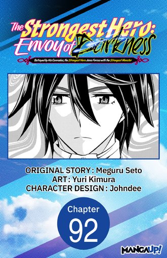 The Strongest Hero: Envoy of Darkness -Betrayed by His Comrades, the Strongest Hero Joins Forces with the Strongest Monster- #92