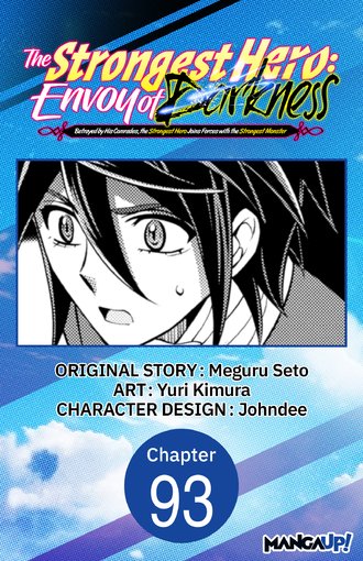 The Strongest Hero: Envoy of Darkness -Betrayed by His Comrades, the Strongest Hero Joins Forces with the Strongest Monster- #93