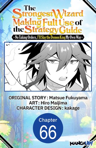 The Strongest Wizard Making Full Use of the Strategy Guide -No Taking Orders, I'll Slay the Demon King My Own Way- #66
