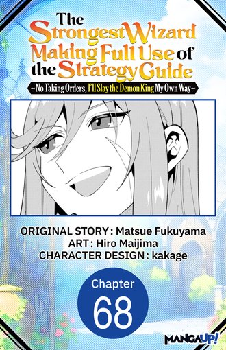 The Strongest Wizard Making Full Use of the Strategy Guide -No Taking Orders, I'll Slay the Demon King My Own Way- #68