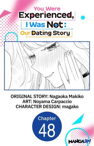 You Were Experienced, I Was Not: Our Dating Story #48