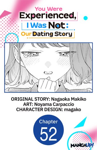 You Were Experienced, I Was Not: Our Dating Story #52