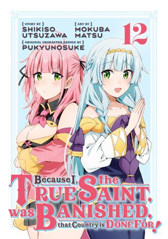 Because I, the True Saint, was Banished, that Country is Done For! #12
