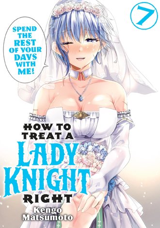 How to Treat a Lady Knight Right #7