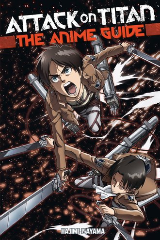 Attack on Titan: The Anime Guide-Full Color