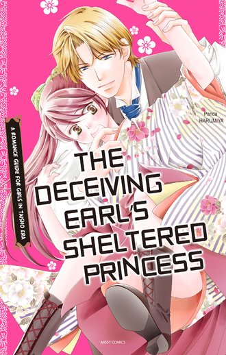 The Deceiving Earl's Sheltered Princess: A Romance Guide for Girls in Taisho Era