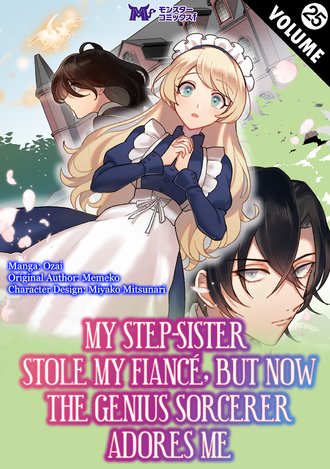 My Step-Sister Stole My Fiance, But Now The Genius Sorcerer Adores Me #25