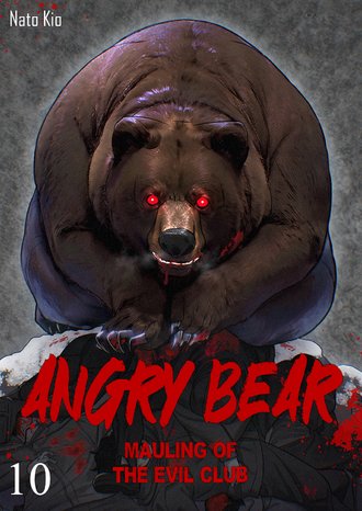 Angry Bear: Mauling of the Evil Club #10