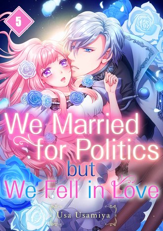 We Married for Politics but We Fell in Love #15