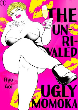 The Unrivaled Ugly Momoka