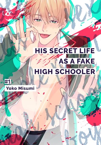 His Secret Life as a Fake High Schooler