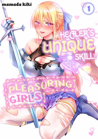 Healer's Unique Skill: Pleasuring Girls-Full Color