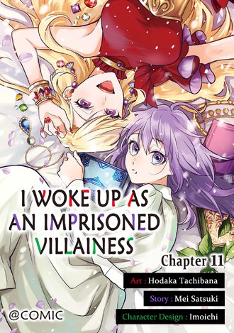 I Woke Up as an Imprisoned Villainess #11