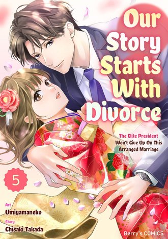 Our Story Starts With Divorce: The Elite President Won't Give Up On This Arranged Marriage #5