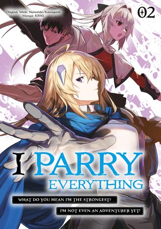 I Parry Everything: What Do You Mean I'm the Strongest? I'm Not Even an Adventurer Yet! #2