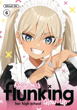 Kusunoki's Flunking Her High School Glow-Up #6