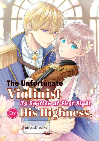 The Unfortunate Violinist Is Smitten at First Sight Sight by His Highness.